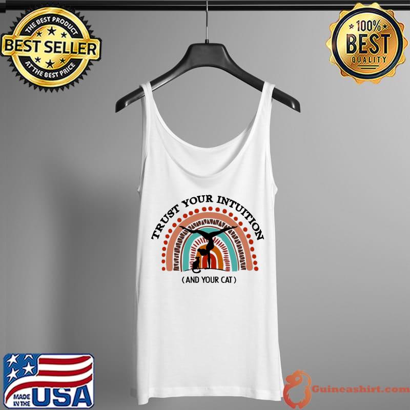 Trust your intuition and your cat Yoga rainbow s Tank Top