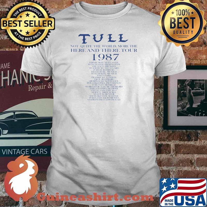 Tull not quite the world more the here and there tour 1987 Edinburgh Newcastle Manchester Birmingham the Haue Brussels shirt