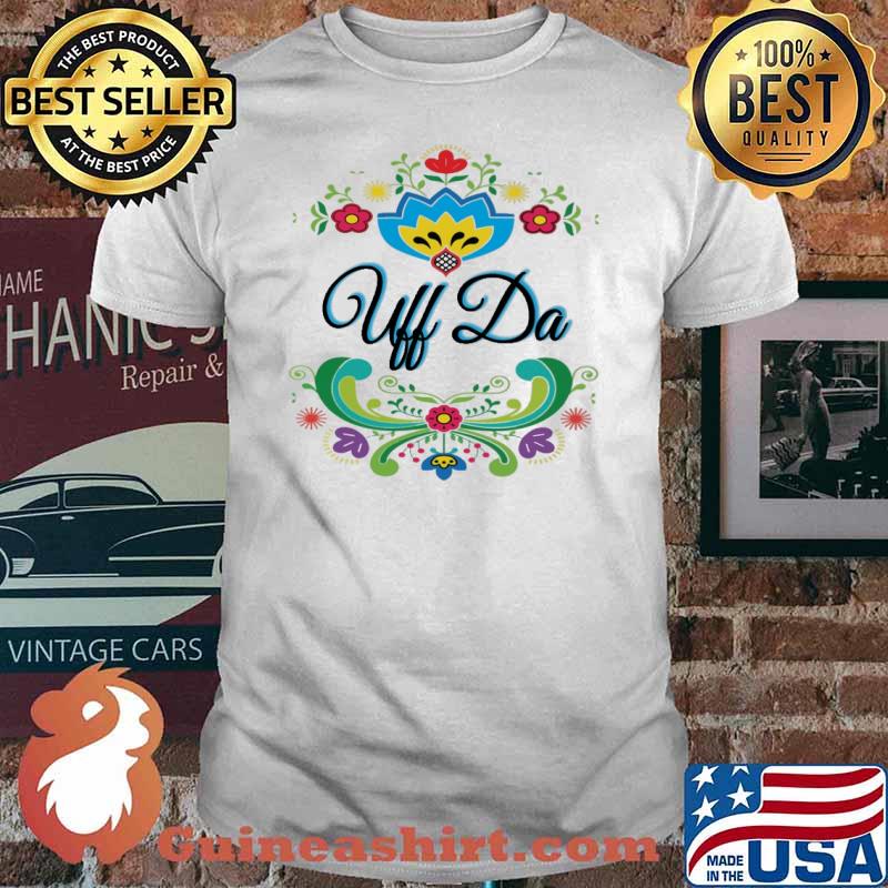 Uff Da Norwegian Rosemaling Shirt