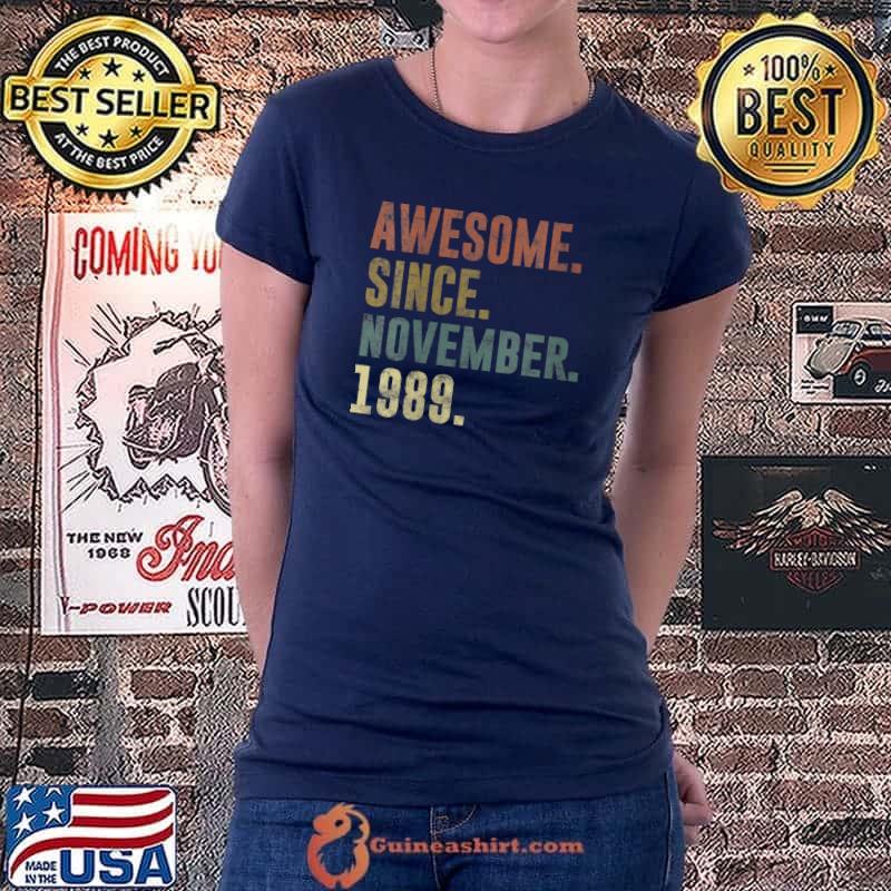 Vintage Awesome Since November 1989 32nd Birthday T-Shirt Ladiestee