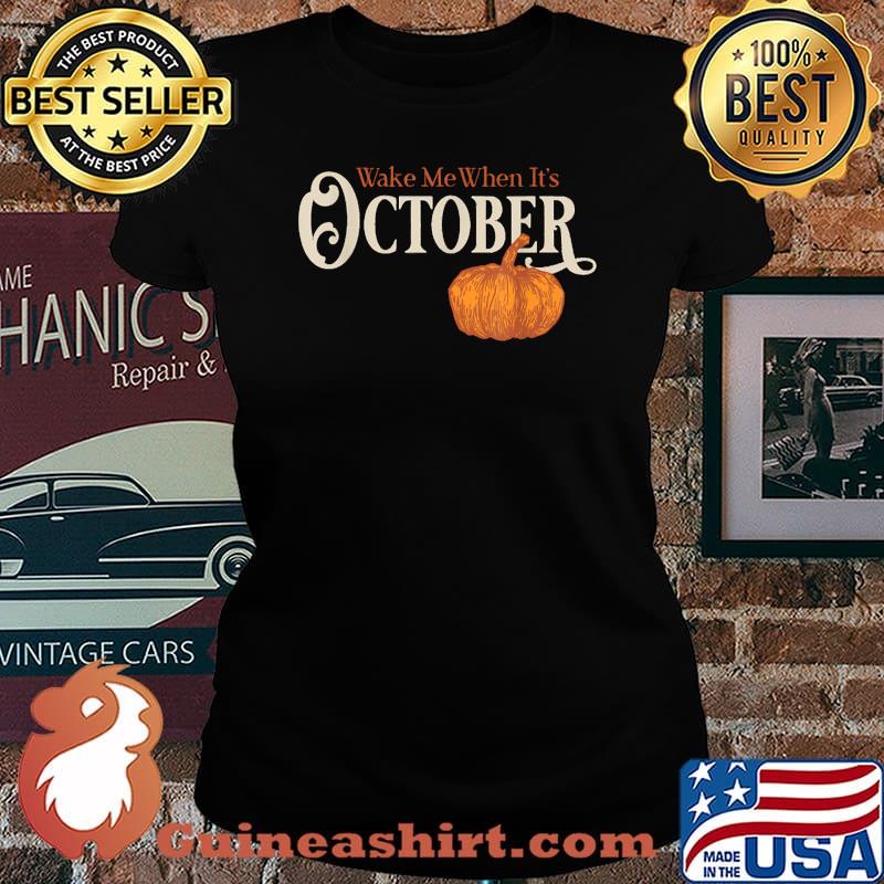 Wake me when Halloqueens Are Born In October Birthday Costume Pumpkin T-Shirt Laides tee