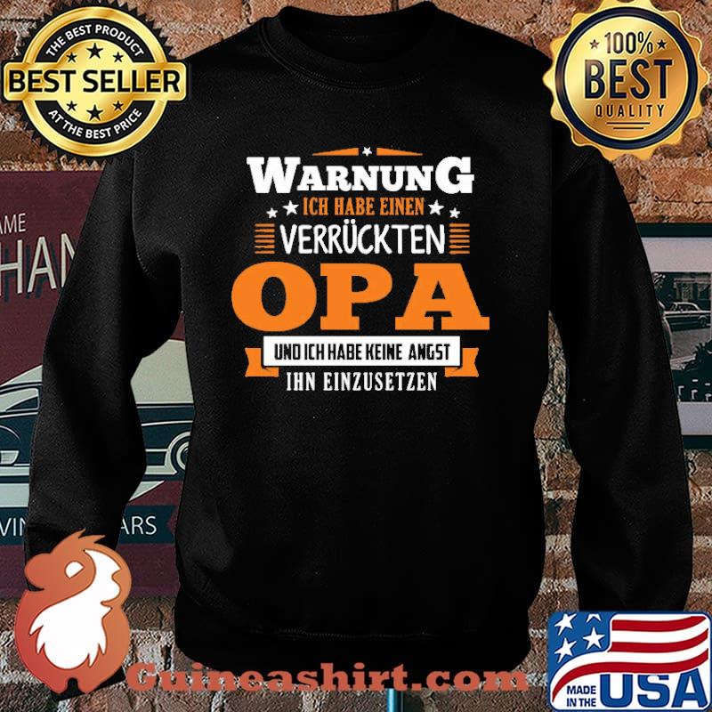 Warnung Ich Habe Eine Verruckten Opa Shirt Sweater