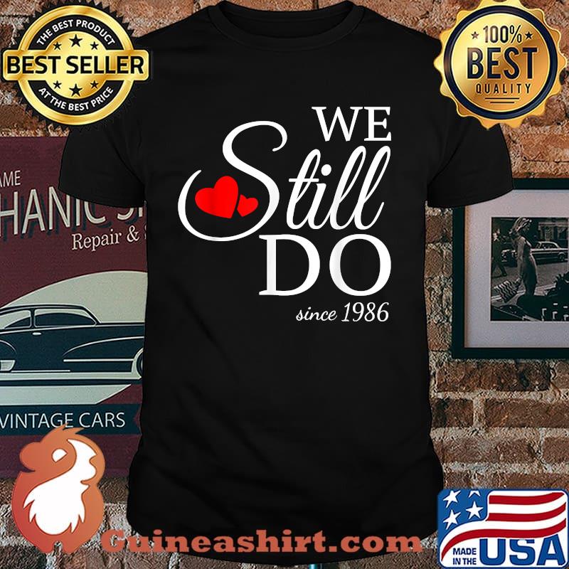 We Still Do Since 1986 Wedding Anniversary Couple Matching T-Shirt