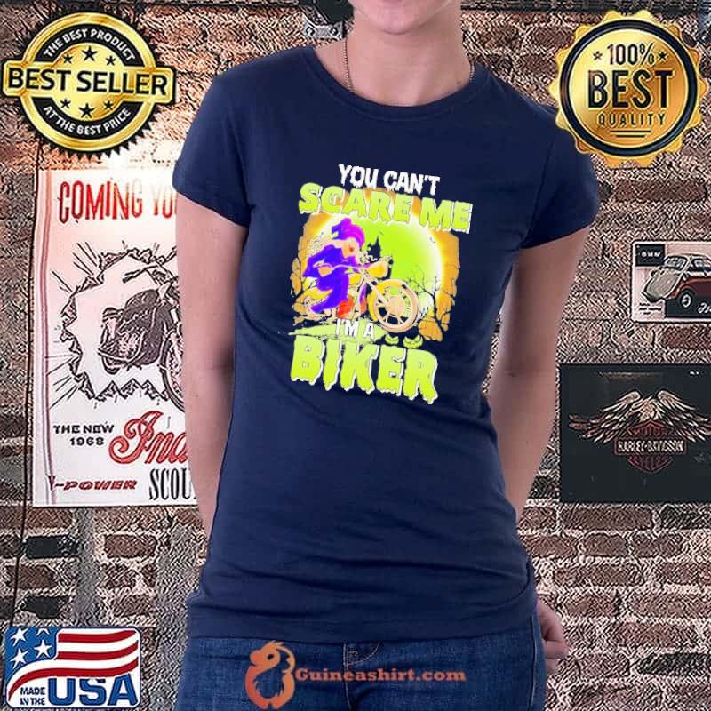 Witch You Can’t Scare Me I Am A Biker Halloween Shirt