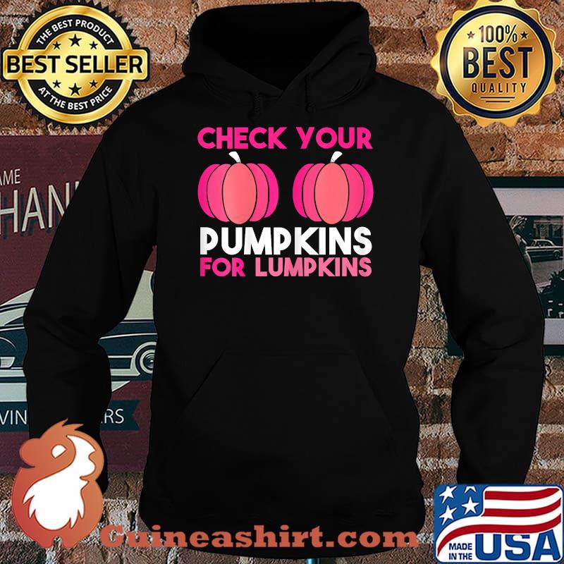 Womens Check Your Pumpkins Breast Cancer Awareness. Pink in October T-Shirt Hoodie