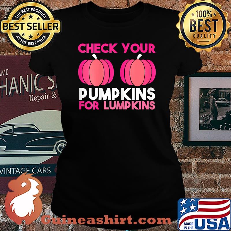 Womens Check Your Pumpkins Breast Cancer Awareness. Pink in October T-Shirt Laides tee