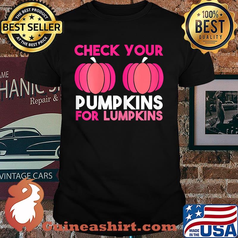 Womens Check Your Pumpkins Breast Cancer Awareness. Pink in October T-Shirt