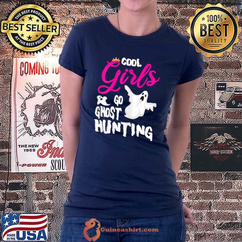 Womens Cool Girls Go Ghost Hunting for a Paranormal Investigator T-Shirt Ladiestee