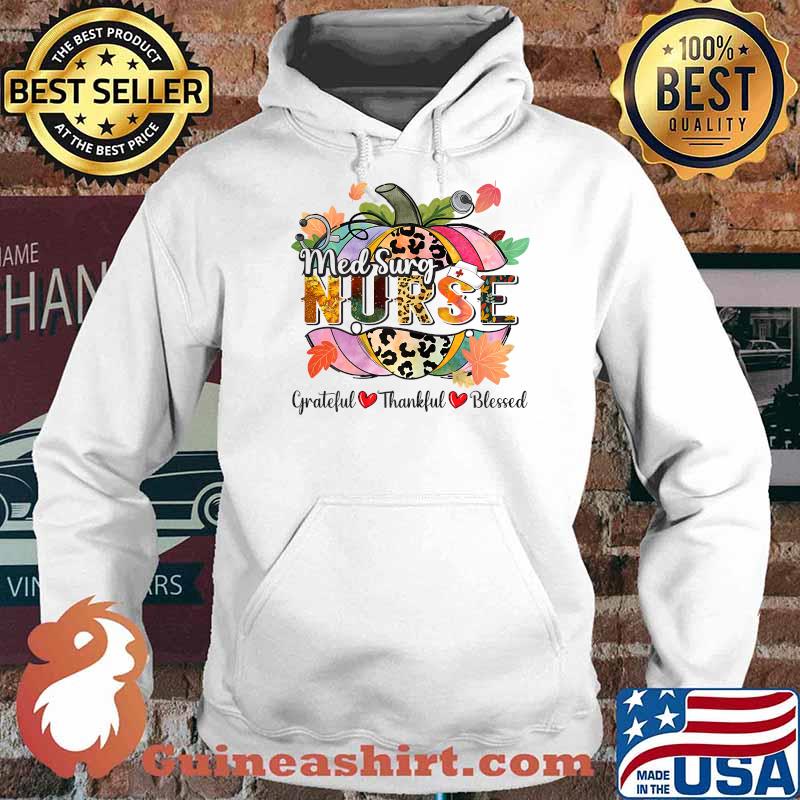 Womens Grateful Thankful Blessed Pumpkin Leopard Med Surg Nurse T-Shirt Hoodie