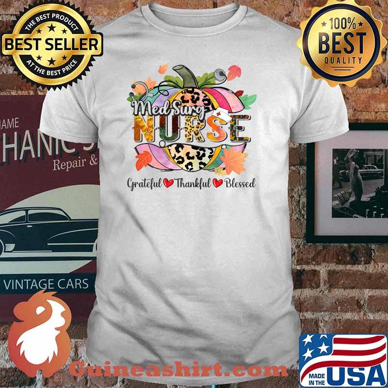 Womens Grateful Thankful Blessed Pumpkin Leopard Med Surg Nurse T-Shirt