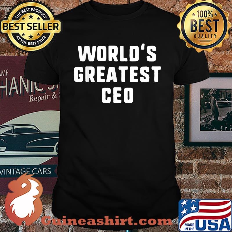 World's Greatest CEO Funny Gift T-Shirt Christmas T-Shirt