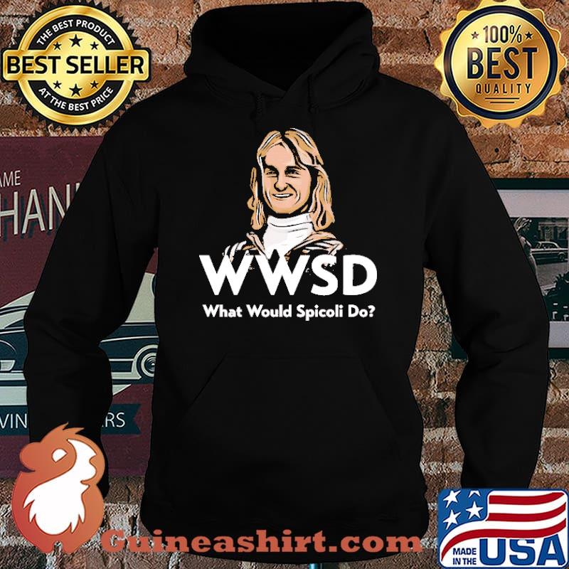 WWSD What Would Spicoli Do Shirt Hoodie