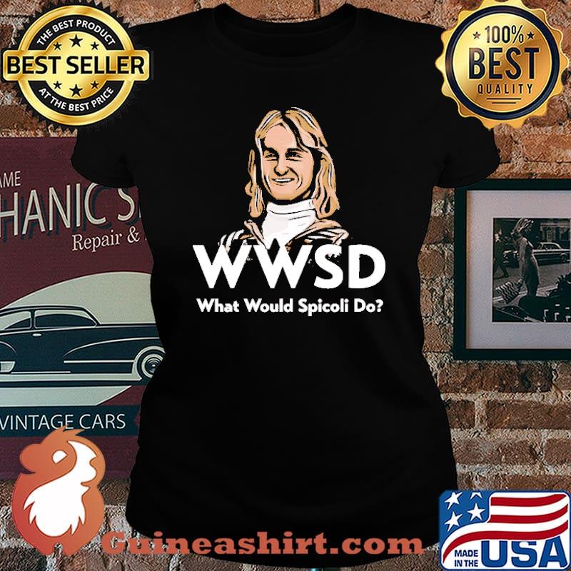 WWSD What Would Spicoli Do Shirt Laides tee