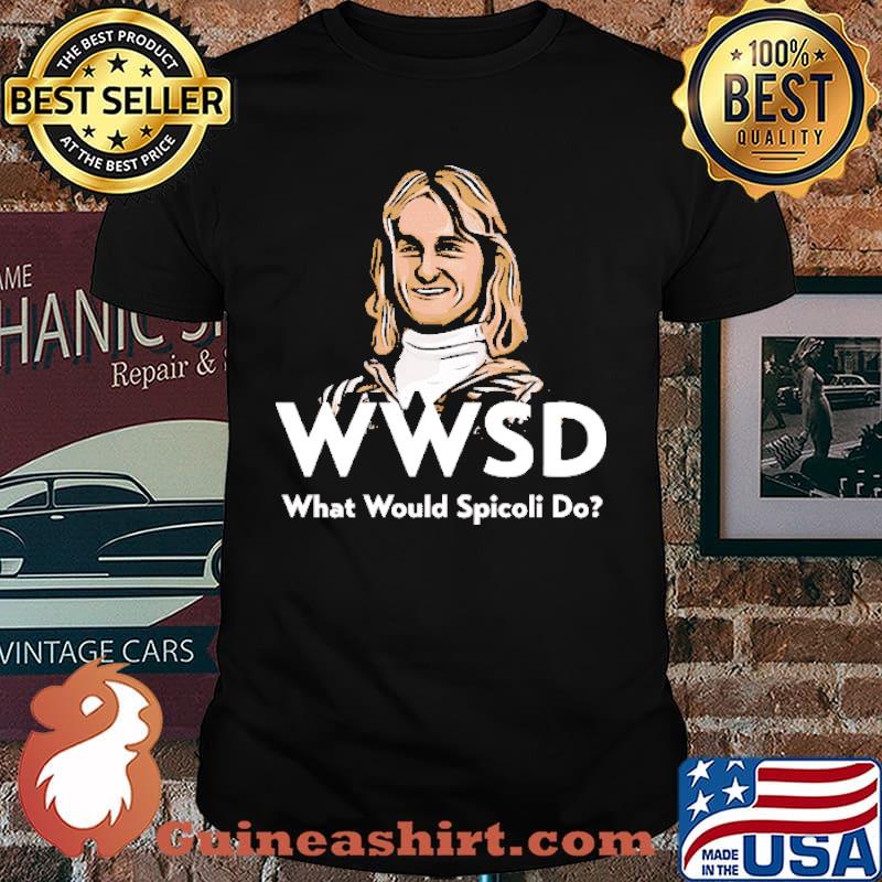WWSD What Would Spicoli Do Shirt