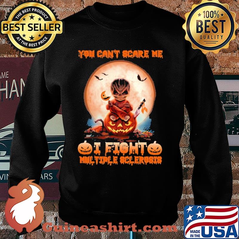 You Can't Scare Me I Fight Multiple Sclerosis Halloween Shirt Sweater