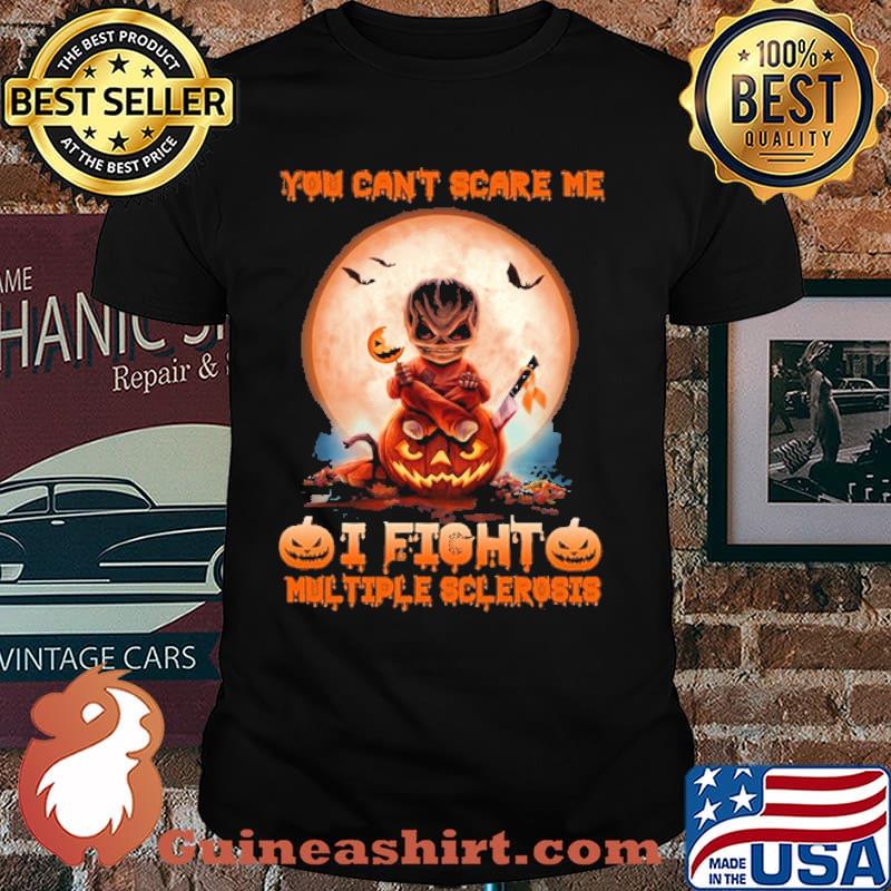 You Can't Scare Me I Fight Multiple Sclerosis Halloween Shirt