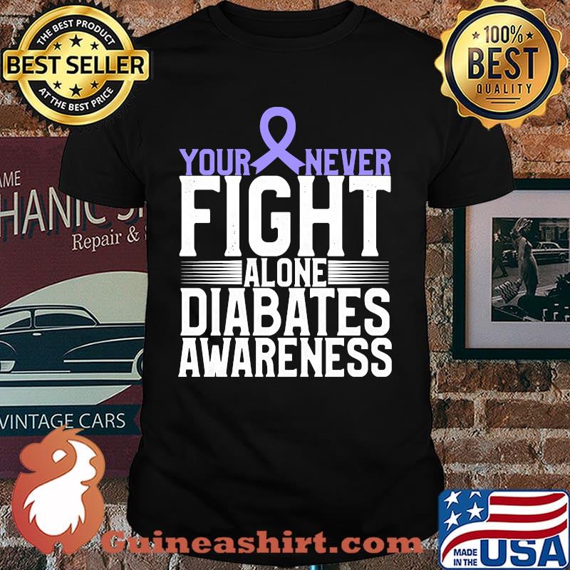 Your Never Fight Alone - World Diabetes Awareness T-shirt