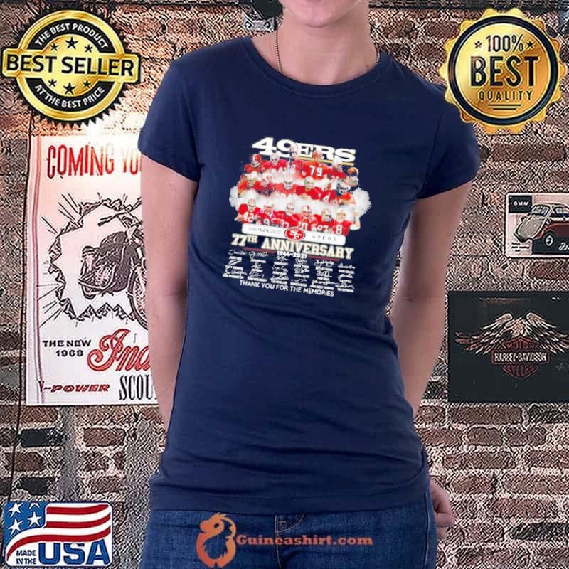 49ERS SAN FRANCISCO 49ERS 77TH ANNIVERSARY 1944 – 2021 SIGNATURES THANK YOU FOR THE MEMORIES SHIRT Ladiestee