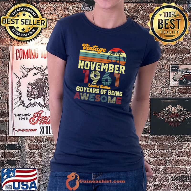 60 Year Old 60th Birthday Vintage November 1961 Men Women T-Shirt Ladiestee