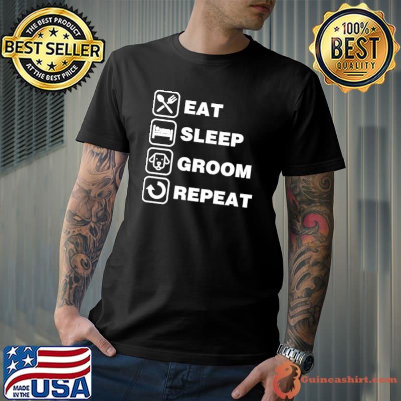 Awesome eat Sleep Groom Repeat Funny Cute Pet Dog Groomer T-shirt