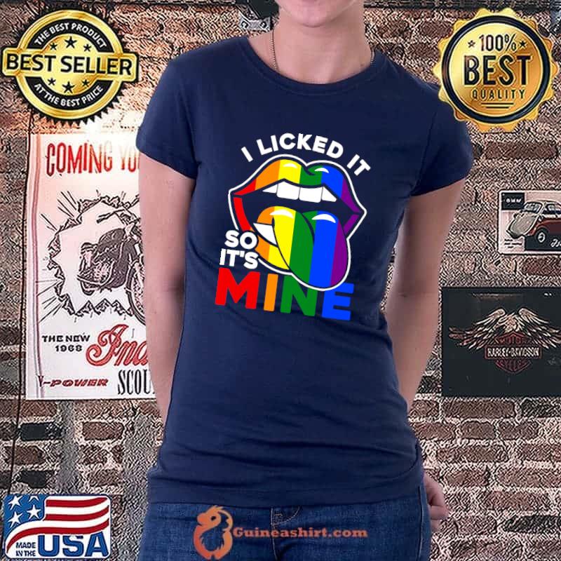 Awesome i Licked It So It's Mine LGBTQ Lips Rainbow LGBT T-shirt