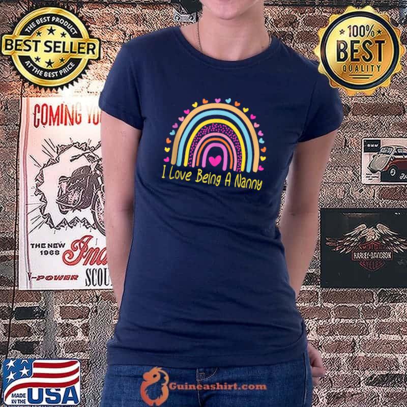 Awesome i Love Being A Nanny Au Pair Rainbow T-s Ladiestee