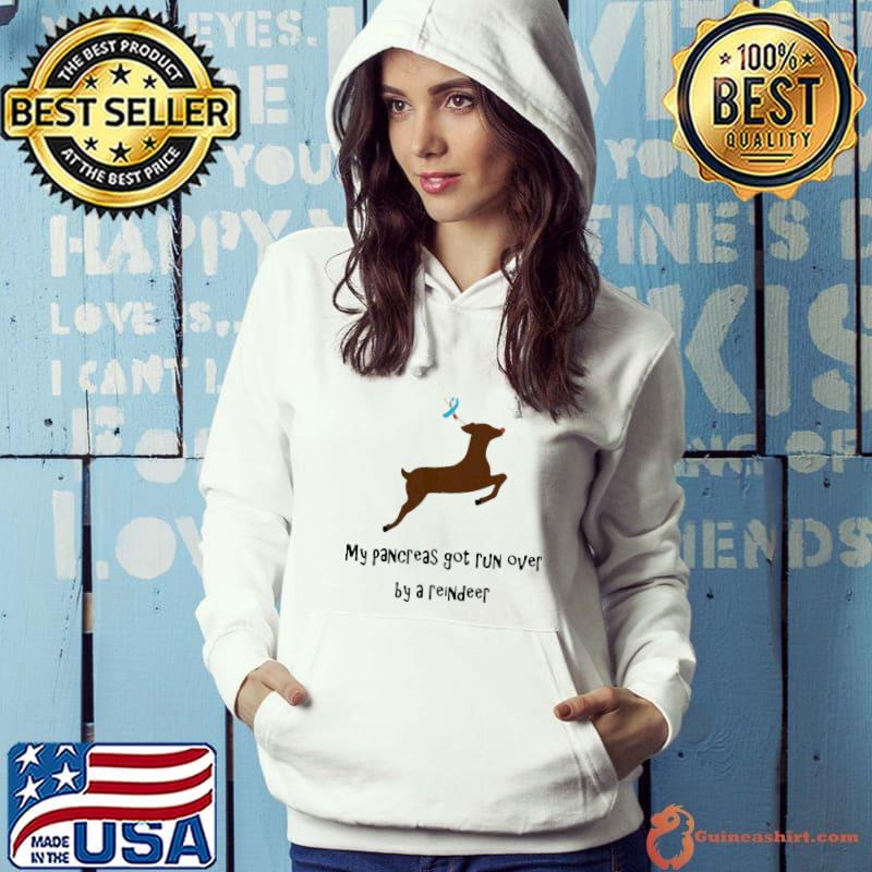 Awesome Luxury My Pancreas Got Run Over By A Reindeer Shirt