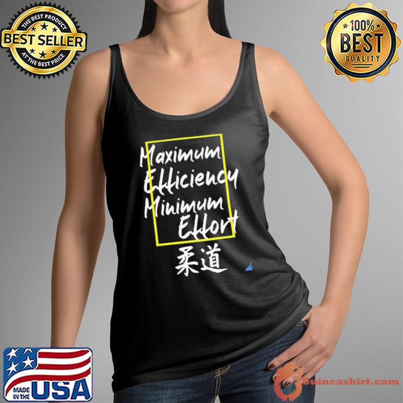 Awesome Maximum efficiency minimum effort Tank Top