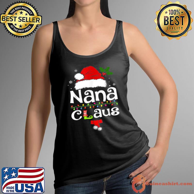 Awesome Nana Claus Shirt Christmas Pajama Family Matching Xmas T Shirt Tank Top