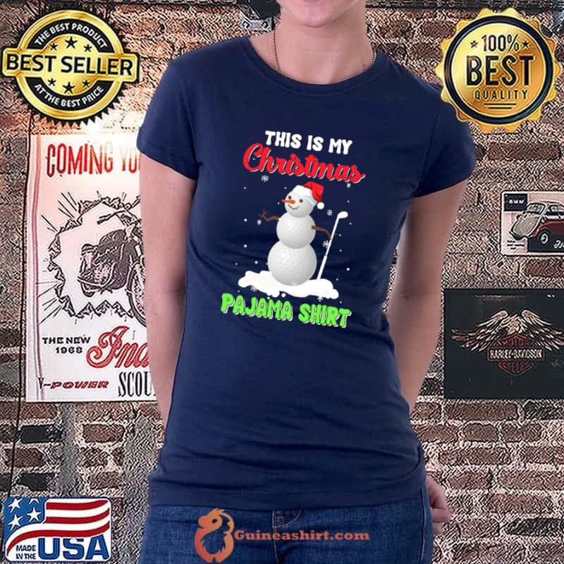 Awesome this Is My Christmas Pajama Xmas Snowman Golf T-shirt