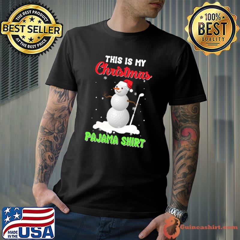 Awesome this Is My Christmas Pajama Xmas Snowman Golf T-s Unisex