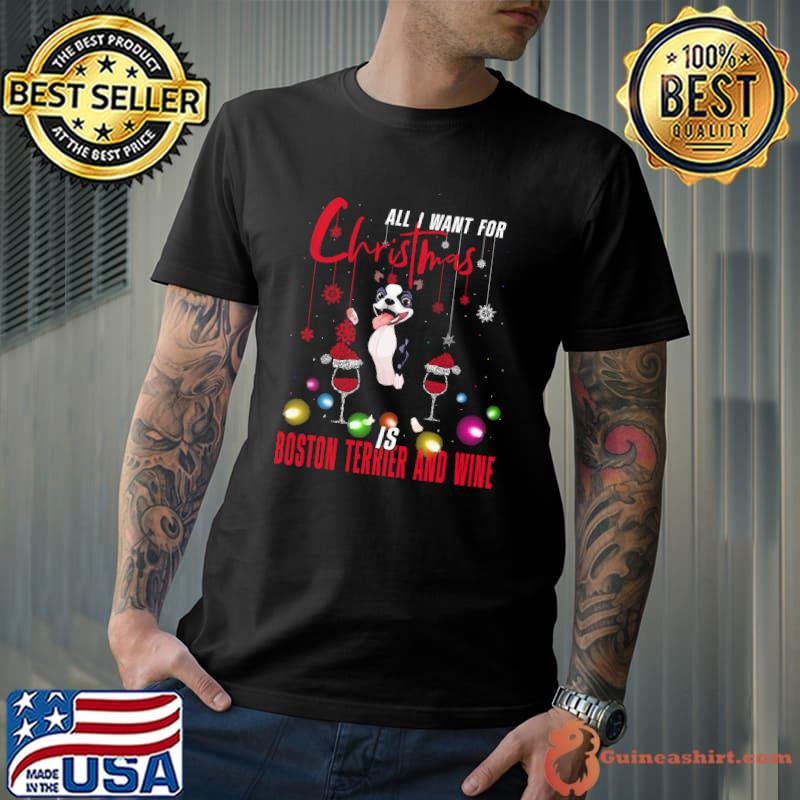 Best All i want for christmas is boston terrier and wine lights shirt