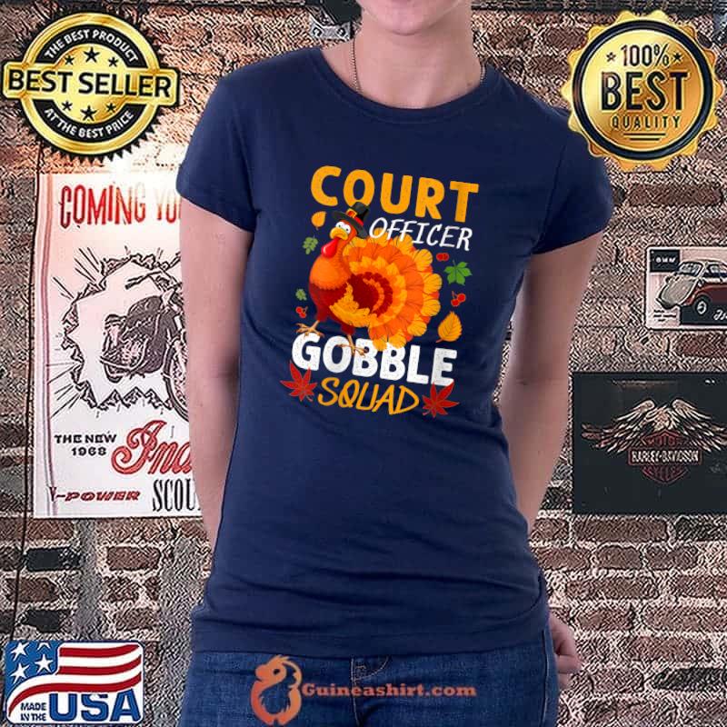 Best court Officer Gobble Squad Turkey Thanksgiving Matching Fun T-Shirt