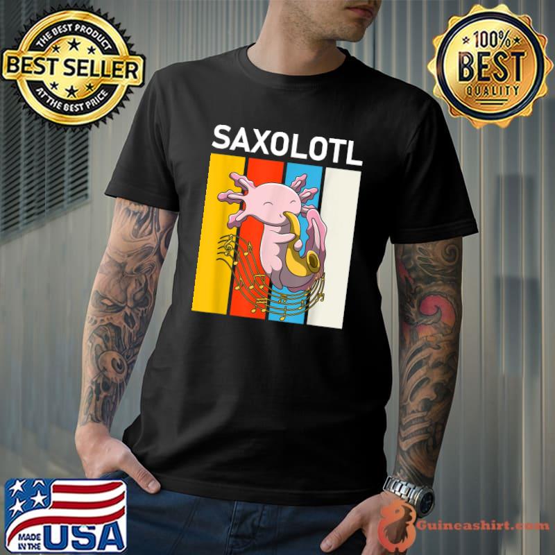 Best Cute Axolotl Lover Saxolotl Funny Saxophone Playing Axolotl T-Shirt Unisex