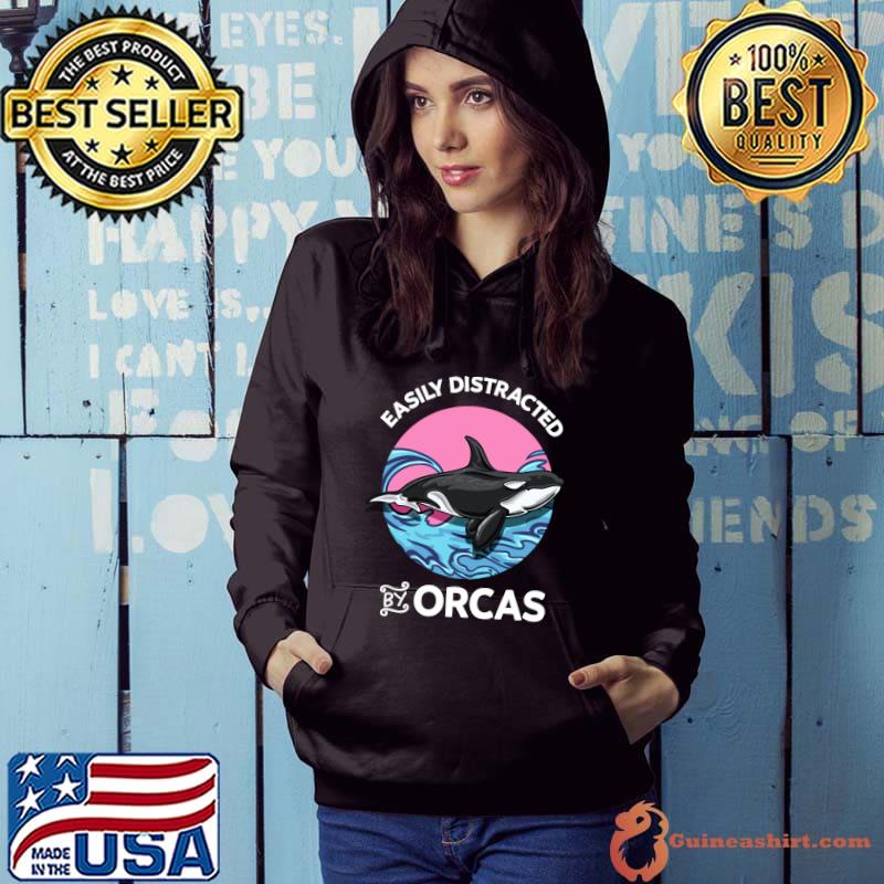Best Easily Distracted by Orcas Killer Whales Aquatic Sea Ocean T-shirt