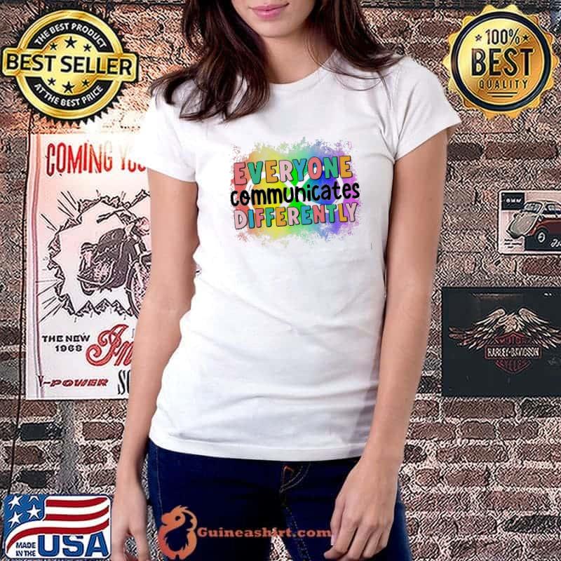 Best Everyone Communicates Differently Neurodiversity Watercolor Ladiestee