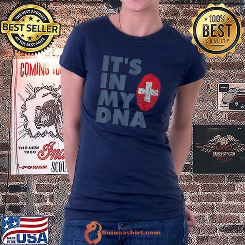 Best iT'S IN MY DNA Swiss Switzerland Flag Christmas Gift Country T-Shirt Ladiestee