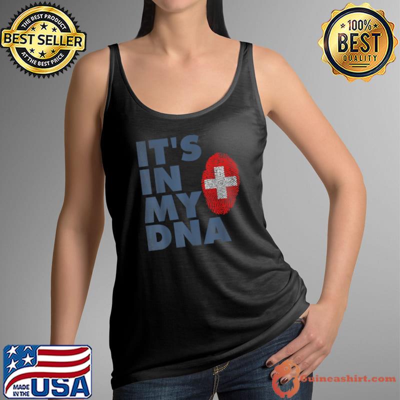 Best iT'S IN MY DNA Swiss Switzerland Flag Christmas Gift Country T-Shirt Tank Top