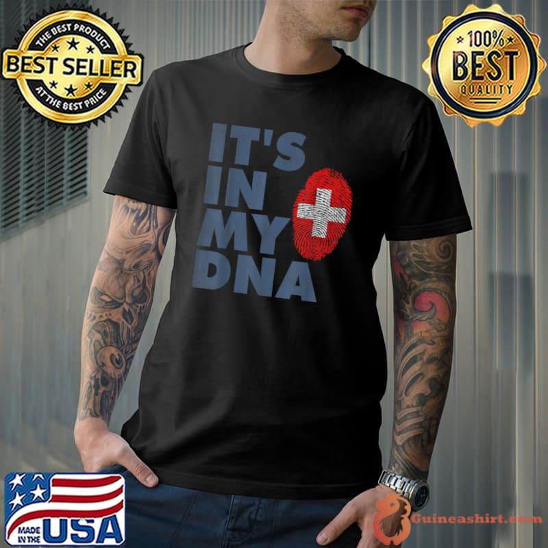 Best iT'S IN MY DNA Swiss Switzerland Flag Christmas Gift Country T-Shirt