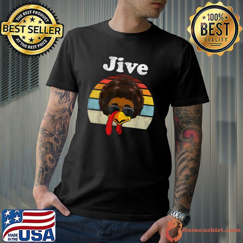 Best jive Thanksgiving Turkey Day Funny Face Vintage Retro Style T-Shirt