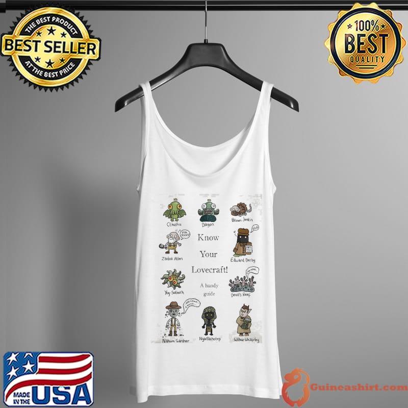 Best know Your Lovecraft Shirt Tank Top