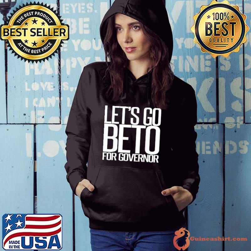Best Let’s Go Beto 2022 Beto O’Rourke For Governor Texas T-Shirt