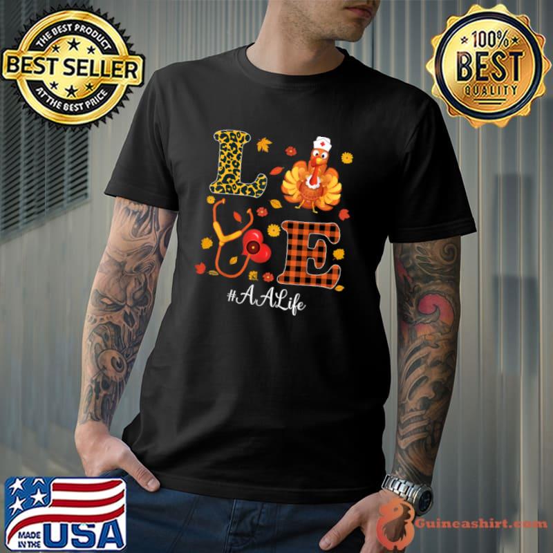 Best Love Administrative assistant Life Thanksgiving #AALIFE T Shirt