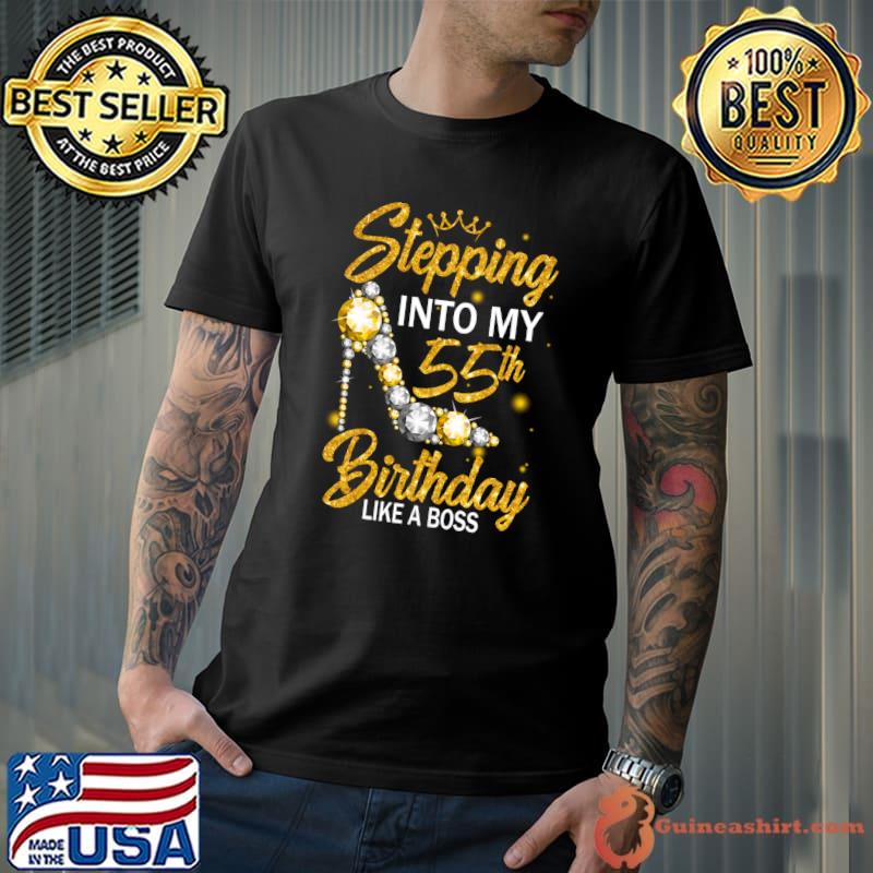 Best stepping Into My 55th Birthday Like A Boss Diamond Shoes T-Shirt