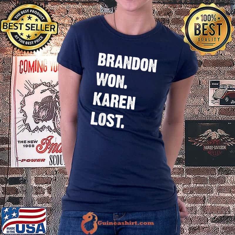 Brandon Won Karen Lost T-Shirt