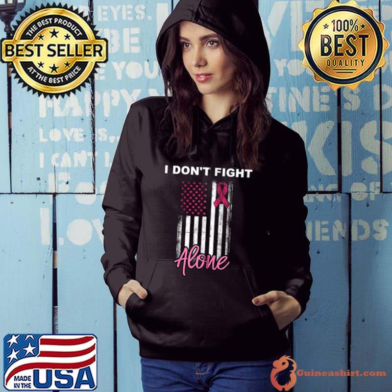 Breast Cancer Awareness I don't fight alone US Flag Pink Ribbon T-s Hoodie
