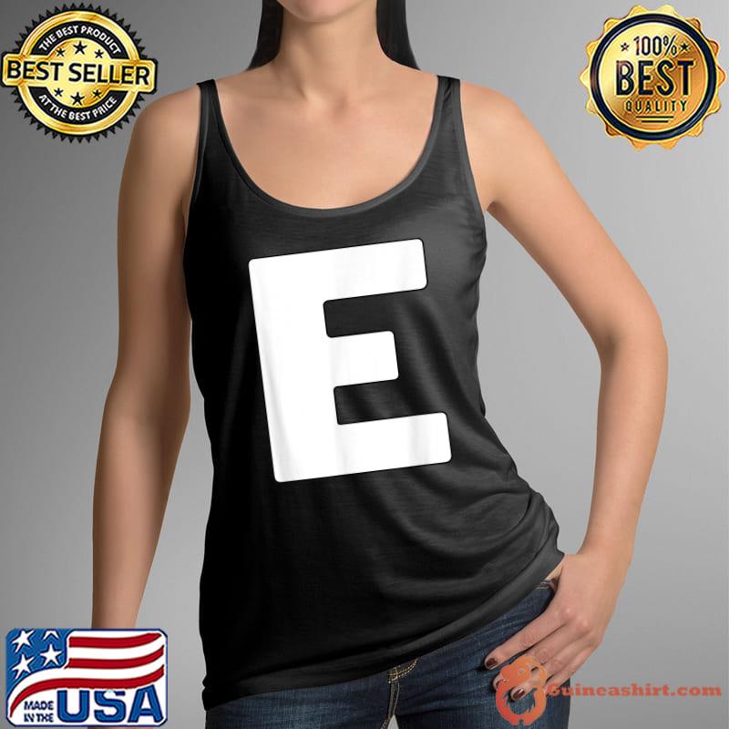 Capital Letter E Matching Group Letters Alphabet Costume T-Shirt Tank Top