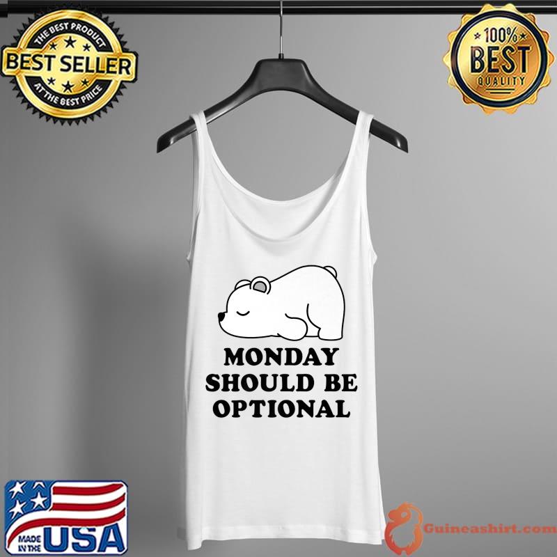 Cute Sleeping Nope Polar Bear Hate Monday Should Be Optional Premium T-Shirt Tank Top