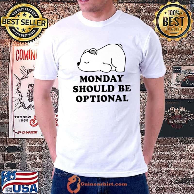 Cute Sleeping Nope Polar Bear Hate Monday Should Be Optional Premium T-Shirt Unisex