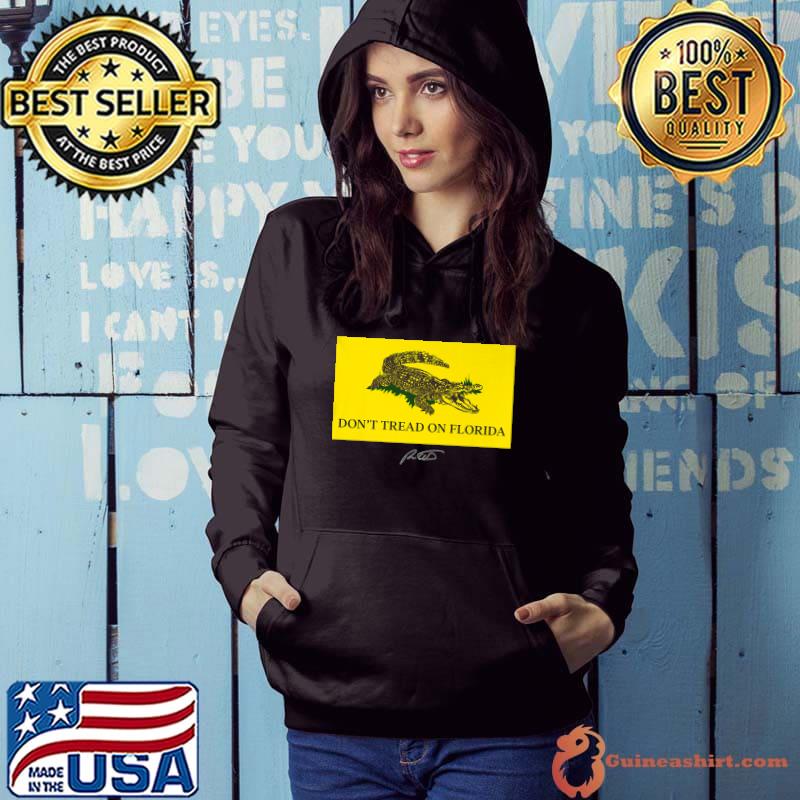 Don't Tread On Florida Governor 2022 for Ron DeSantis Premium T-Shirt Hoodie